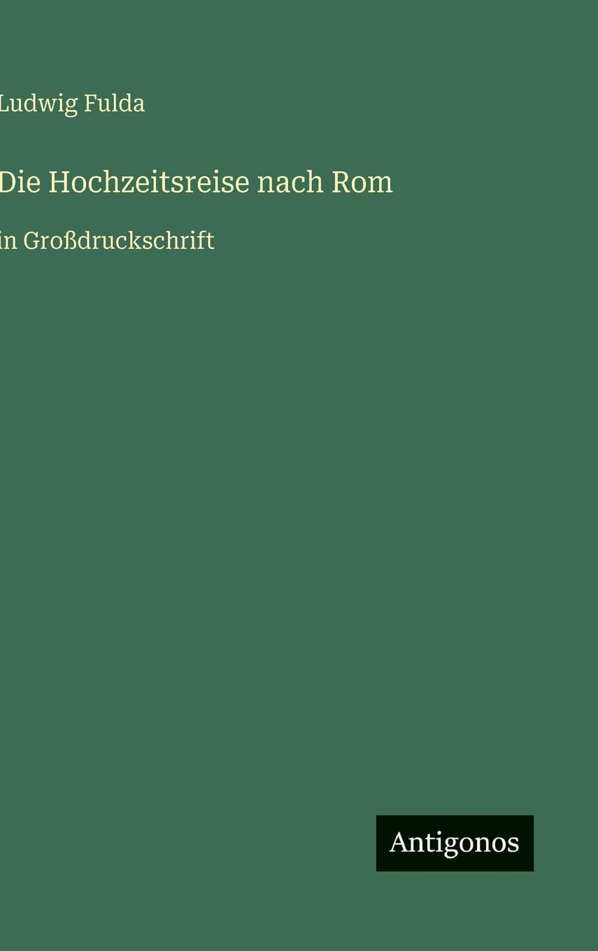 Die Hochzeitsreise nach Rom: in Großdruckschrift