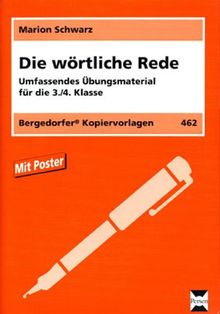 Die wörtliche Rede: Umfassendes Übungsmaterial für die 3./4. Klasse