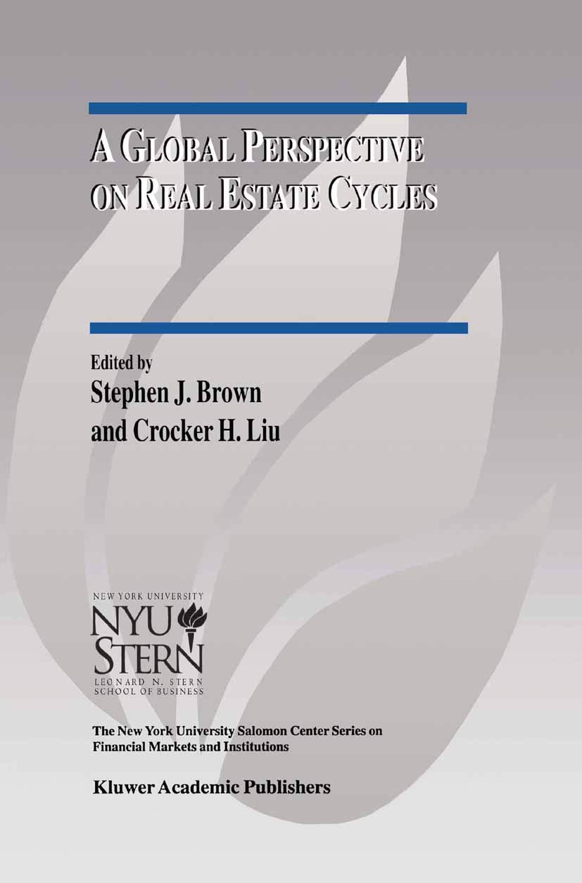 A Global Perspective on Real Estate Cycles (The New York University Salomon Center Series on Financial Markets and Institutions, 6, Band 6)