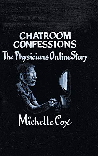 Chatroom Confessions: The Physicians Online Story