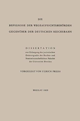 Die Befugnisse der WegeaufsichtsbehÖrden GegenÜber der Deutschen Reichsbahn: Dissertation