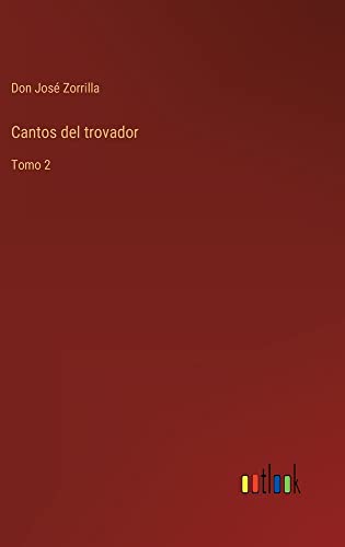 Cantos del trovador: Tomo 2