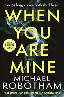 When You Are Mine: A heart-pounding psychological thriller about friendship and obsession