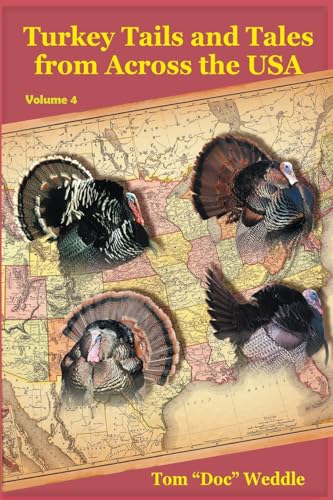 Turkey Tails and Tales from Across the USA - Volume 4