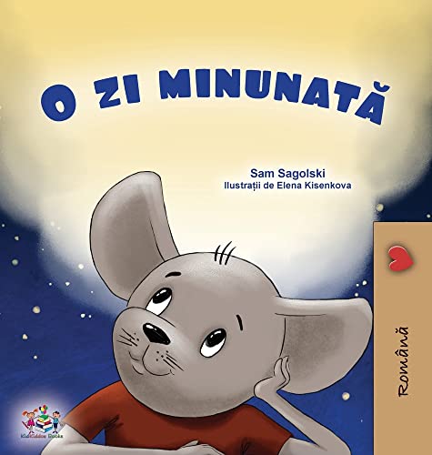 A Wonderful Day (Romanian Children's Book) (Romanian Bedtime Collection)