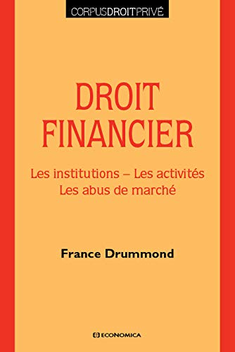 Droit Financier : Les Institutions, Les Activités, Les Abus De Marché