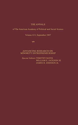 Advancing Research on Minority Entrepreneurship (The Annals of the American Academy of Political and Social Science Series, Band 613)