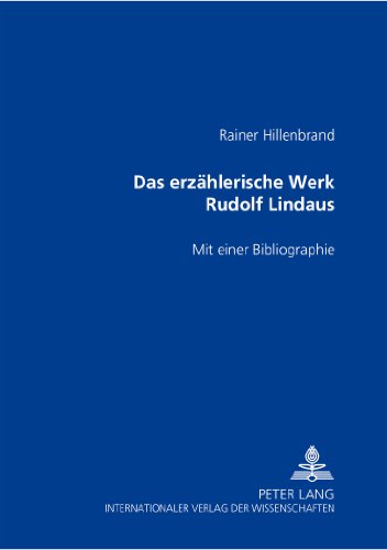 Das erzählerische Werk Rudolf Lindaus: Mit einer Bibliographie