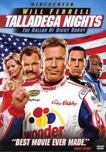 Talladega Nights: The Ballad of Ricky Bobby