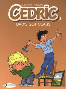 Cedric Vol.2: Dad's Got Class