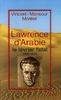 Lawrence d'Arabie : Le lévrier fatal, 1888-1935 (Biographies)