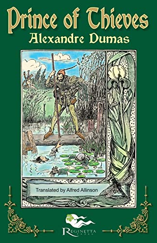 The Prince Of Thieves, Tales Of Robin Hood By Alexandre Dumas, Book One