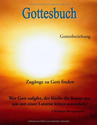 Gottesbuch: Zugänge zu Gott finden