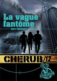 Cherub. Vol. 12. La vague fantôme