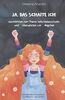 Ja, das schaffe ich!: Geschichten zum Thema Selbstbewusstsein und Überwinden von Ängsten, Das besondere Kinderbuch für Mädchen und Jungen