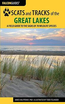 Scats and Tracks of the Great Lakes: A Field Guide to the Signs of 70 Wildlife Species, 2nd Edition