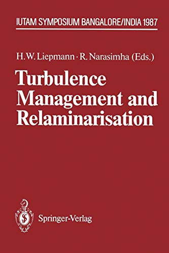 Turbulence Management and Relaminarisation: Proceedings of the I.U.T.A.M. Symposium, Bangalore, India, 1987 (IUTAM Symposia)