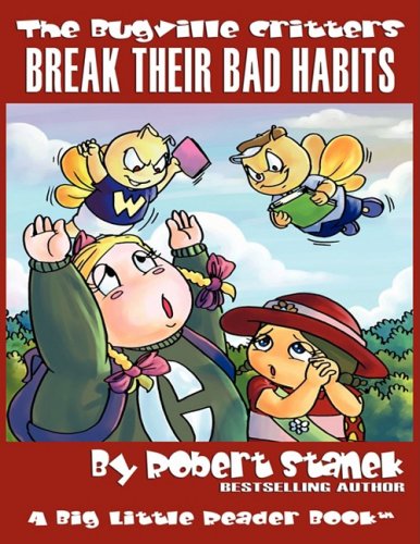 Break Their Bad Habits: Lass Ladybug's Adventures Series (Lass Ladybug's Adventures Series, the Bugville Critters, Band 9)