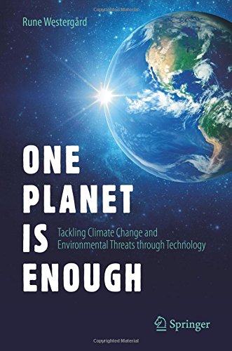 One Planet Is Enough: Tackling Climate Change and Environmental Threats through Technology