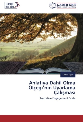 Anlatıya Dahil Olma Ölçeği’nin Uyarlama Çalışması: Narrative Engagement Scale