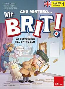 Inglese in giallo. Che mistero mr. Brit!. La scomparsa del gatto blu (Vol. 1) (Quaderni operativi)