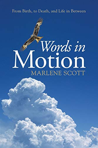 Words in Motion: From Birth, to Death, and Life in Between