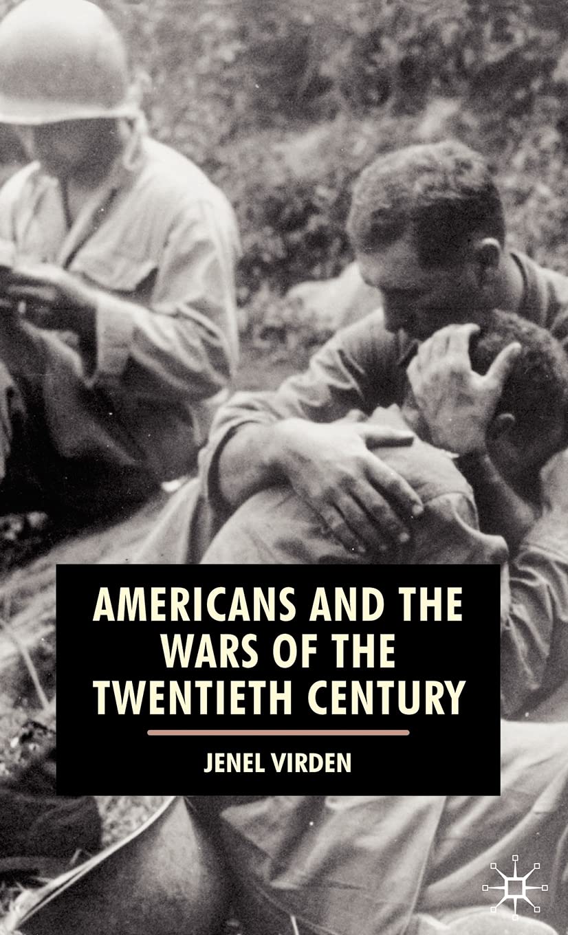 Americans and the Wars of the Twentieth Century (American History in Depth)