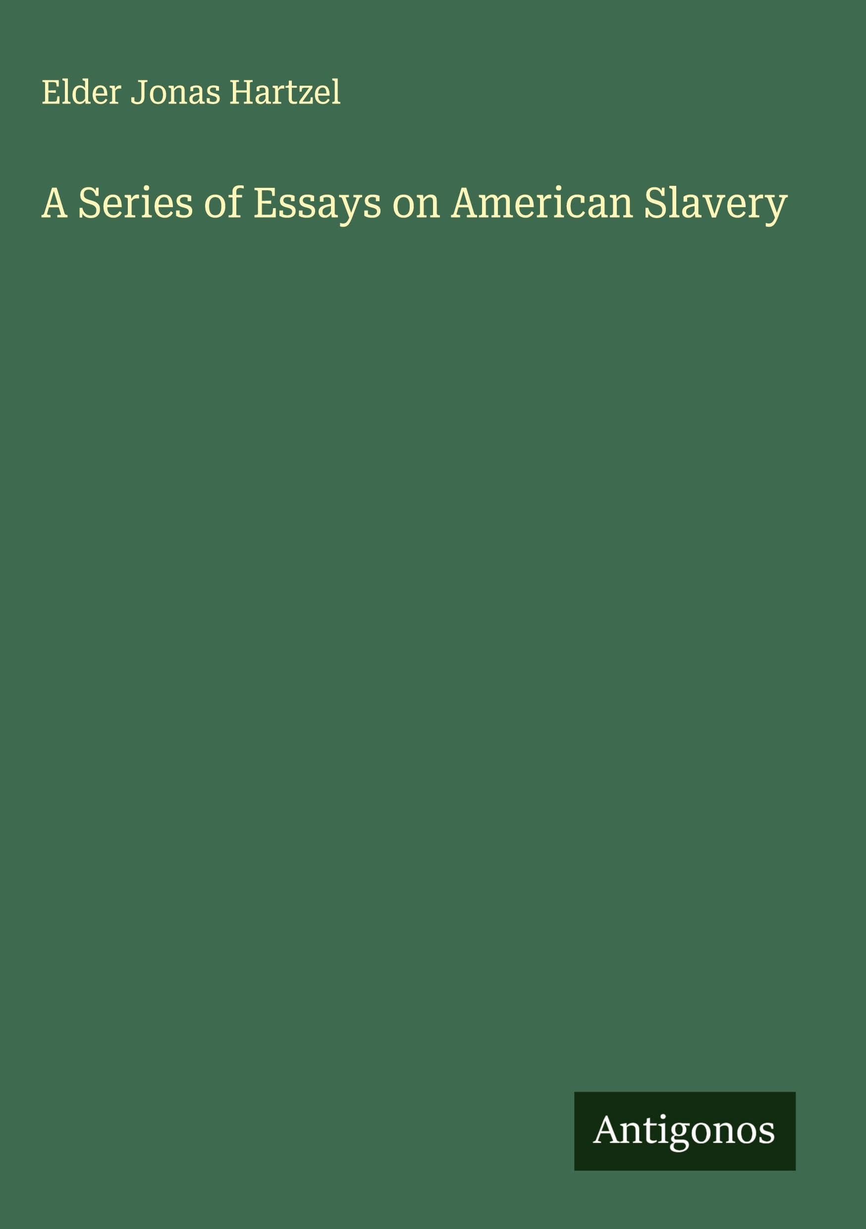 A Series of Essays on American Slavery