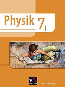 Physik – Realschule Bayern / Physik Realschule Bayern 7 I