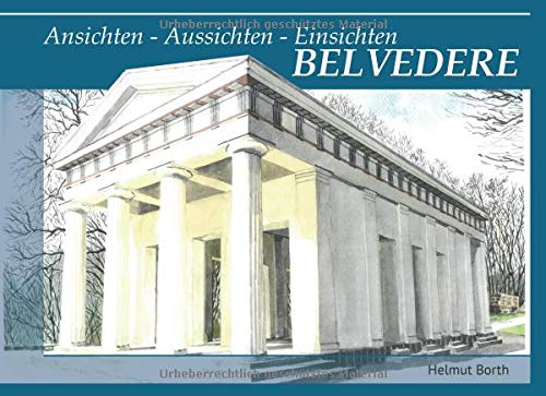 BELVEDERE: Ansichten - Aussichten - Einsichten