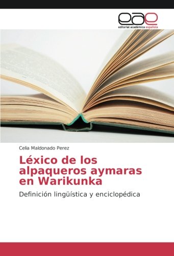 Léxico de los alpaqueros aymaras en Warikunka: Definición lingüística y enciclopédica