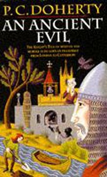 An Ancient Evil (Canterbury Tales Mysteries, Book 1): Disturbing and macabre events in medieval England: The Knight's Tale of Mystery and Murder as He ... to Canterbury (Canterbury Tales Mysteries 1)