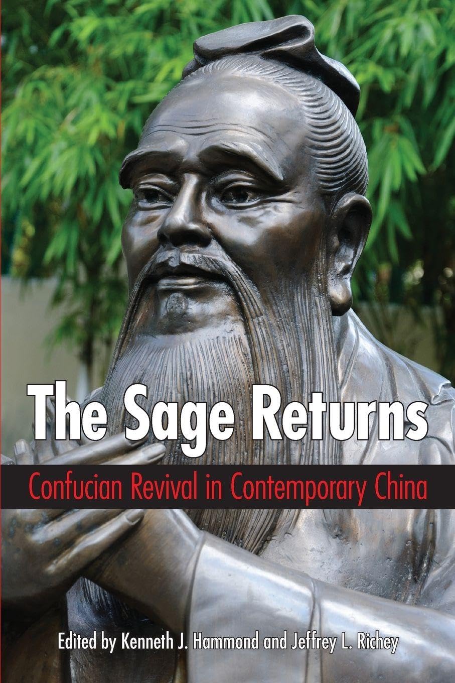 Sage Returns, The: Confucian Revival in Contemporary China (SUNY series in Chinese Philosophy and Culture)