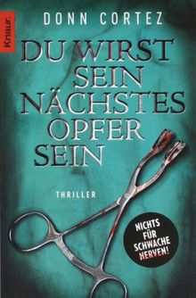 Du wirst sein nächstes Opfer sein: Thriller (Knaur TB)