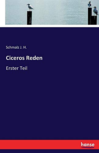 Ciceros Reden: Erster Teil
