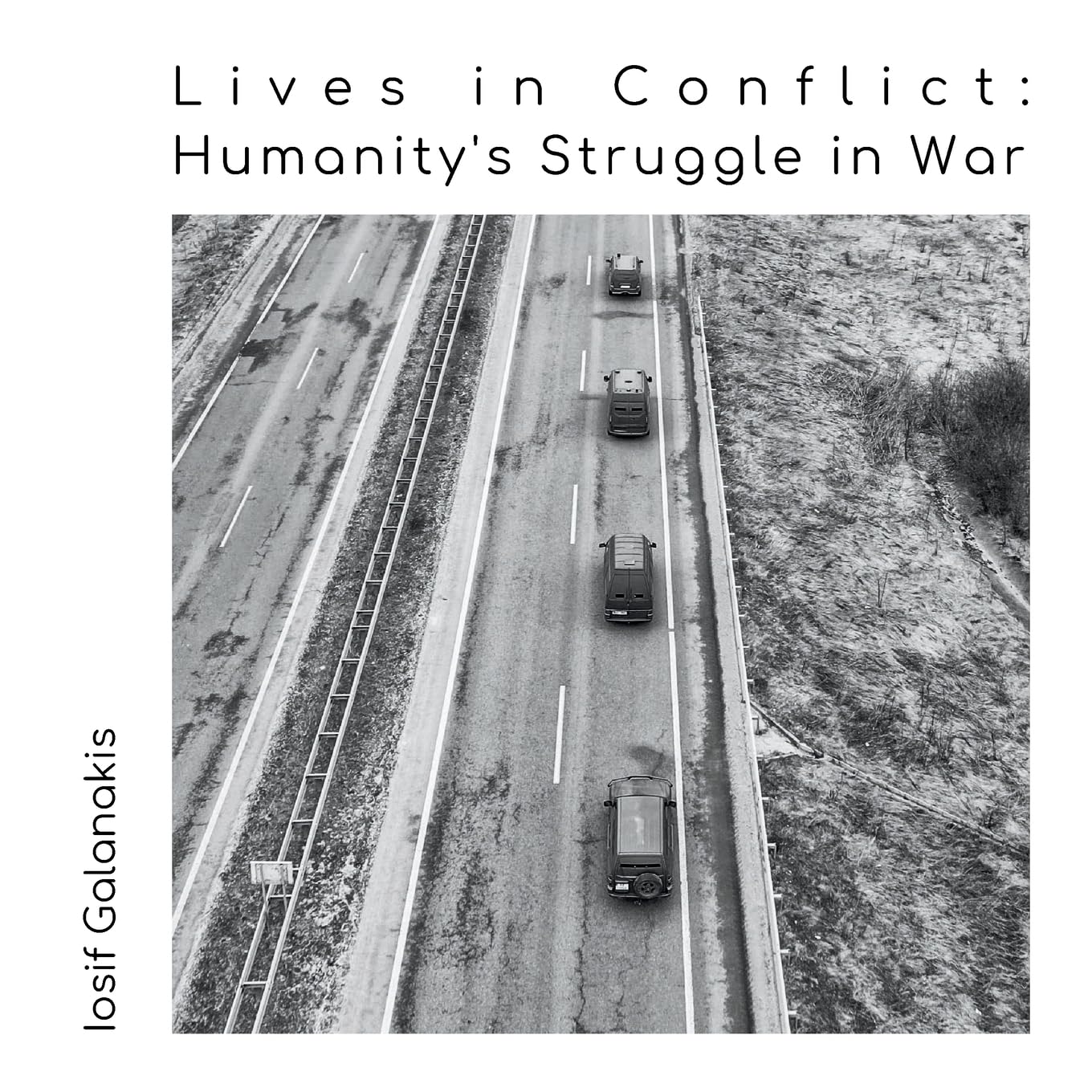 Lives in Conflict: Humanity's Struggle in War