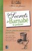 Les secrets de Barnabé le jardinier : fleurs, arbustes et arbres