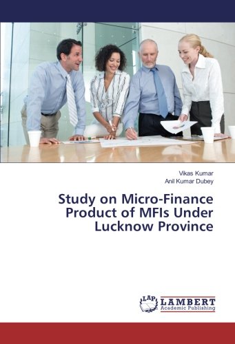 Study on Micro-Finance Product of MFIs Under Lucknow Province