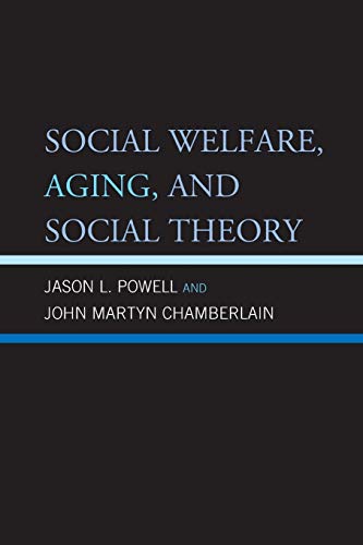 Social Welfare, Aging, and Social Theory, 2nd Edition