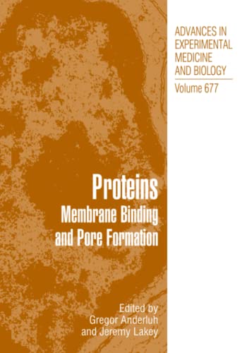 Proteins: Membrane Binding and Pore Formation (Advances in Experimental Medicine and Biology, Band 677)