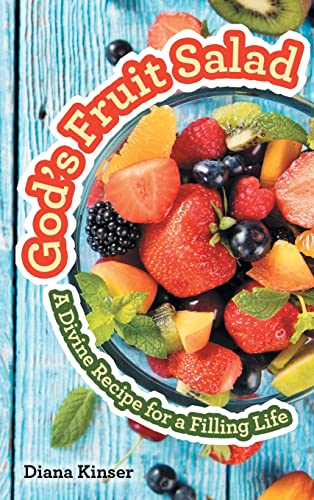 God's Fruit Salad: A Divine Recipe for a Filling Life