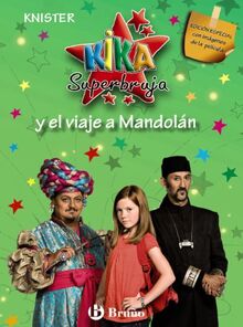 Kika Superbruja y el viaje a Mandolán (EDICIÓN ESPECIAL) (Castellano - A PARTIR DE 8 AÑOS - PERSONAJES - Kika Superbruja)