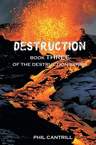 Destruction: Book Three of the Destruction Series