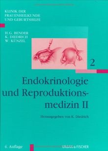 Endokrinologie und Reproduktionsmedizin II: Klinik der Frauenheilkunde und Geburtshilfe Band 2