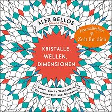 Kristalle, Wellen, Dimensionen - Eine phantastische Welt zum Ausmalen: Reisen durchs Wunderland der Mathematik und Geometrie