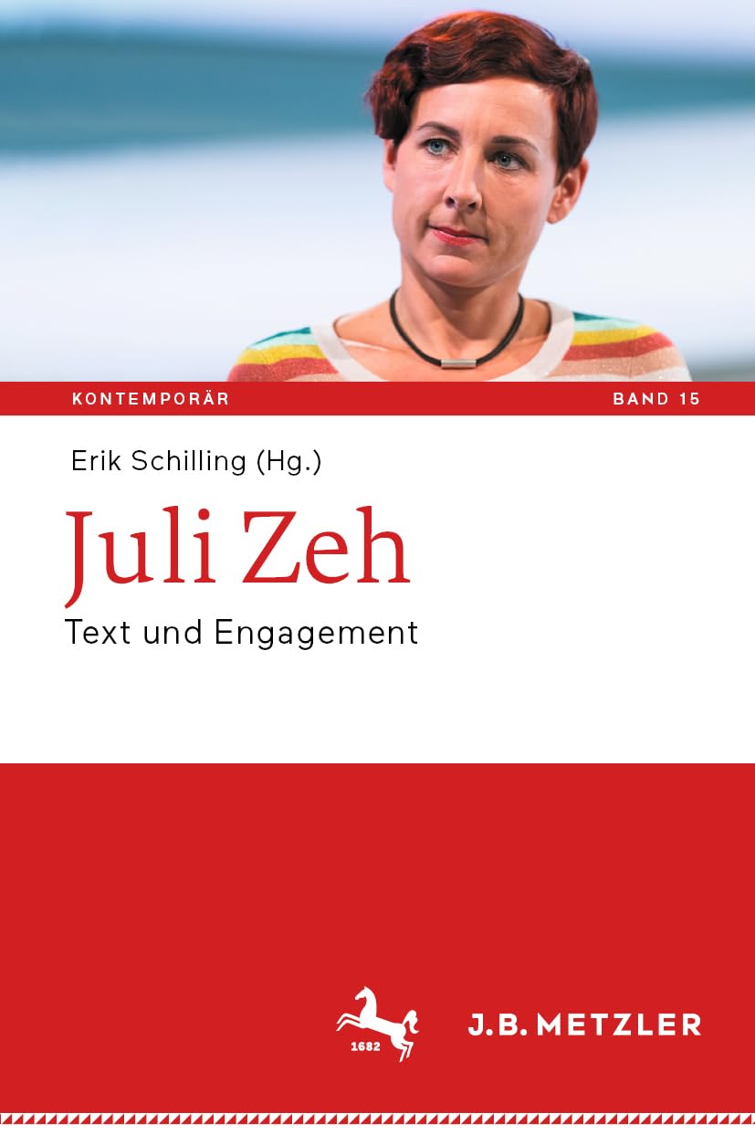 Juli Zeh: Text und Engagement (Kontemporär. Schriften zur deutschsprachigen Gegenwartsliteratur, Band 15)