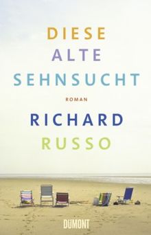 Diese alte Sehnsucht: Roman