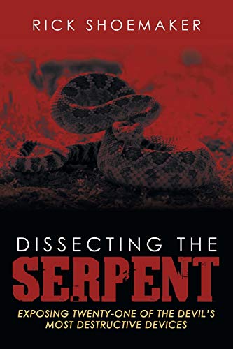 Dissecting the Serpent: Exposing Twenty-One of the Devils Most Destructive Devices
