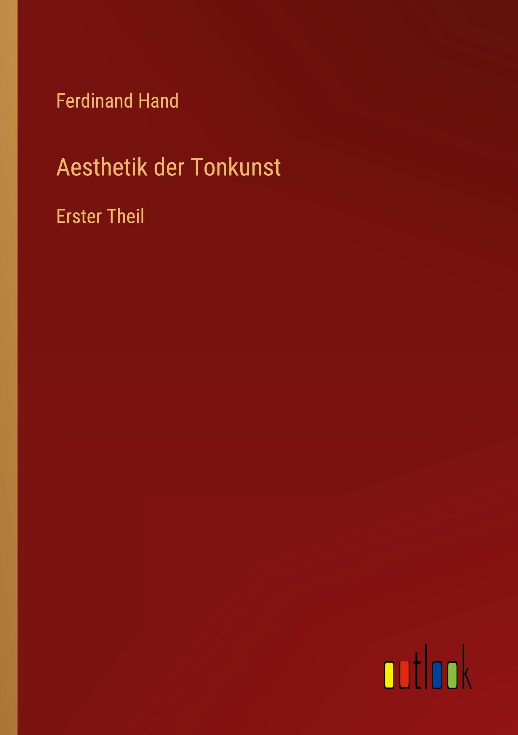 Aesthetik der Tonkunst: Erster Theil