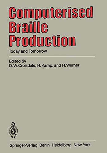 Computerised Braille Production: Today and Tomorrow